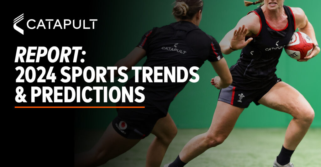Predictions - Catapult Report: Sports & 2024 Trends